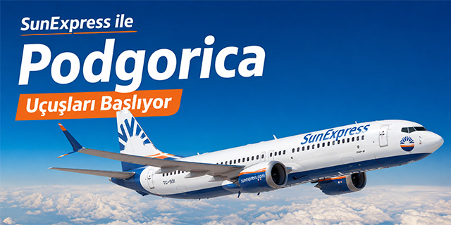 SunExpress ile Podgorica Uçuşları Başlıyor