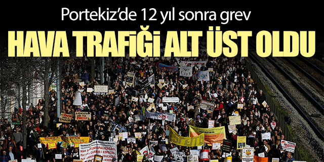 Portekiz'de 12 yıl sonra grev; Hava trafiği aksadı