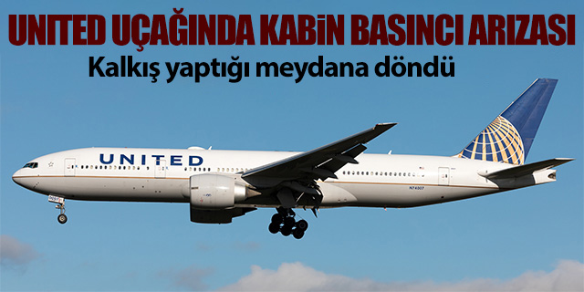 United uçağında kabin basıncı arızası