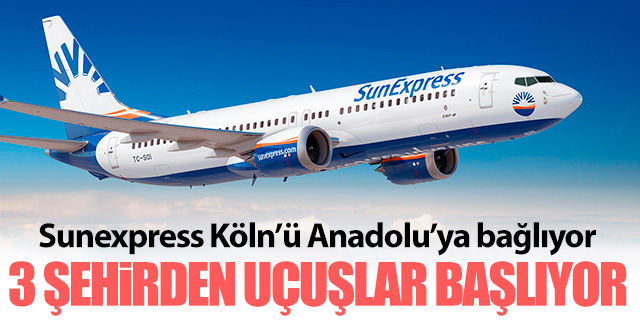 Sunexpress Köln'ü Anadolu'ya bağlıyor