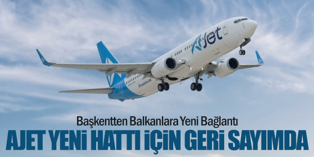 AJet’in Ankara–Saraybosna Uçuşlarının Tarifesi Belli Oldu