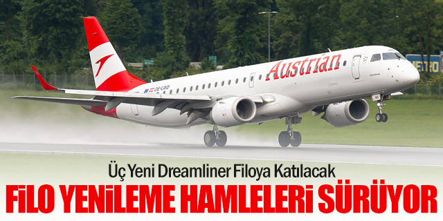 Austrian Airlines filosunu yeniliyor: Dreamliner dönemi genişliyor