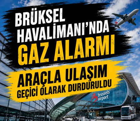 Brüksel Havalimanı’nda gaz sızıntısı alarmı!