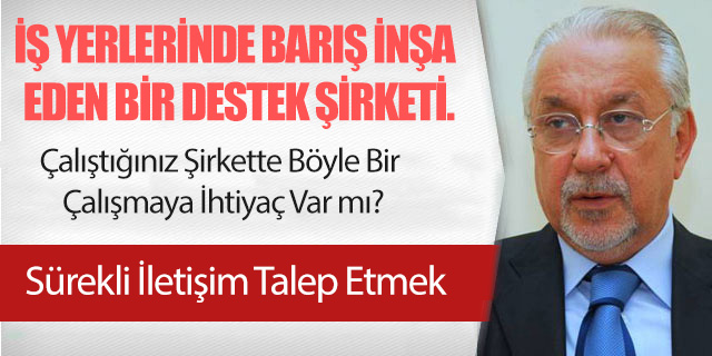 İŞ YERLERİNDE BARIŞ İNŞA EDEN BİR DESTEK ŞİRKETİ.