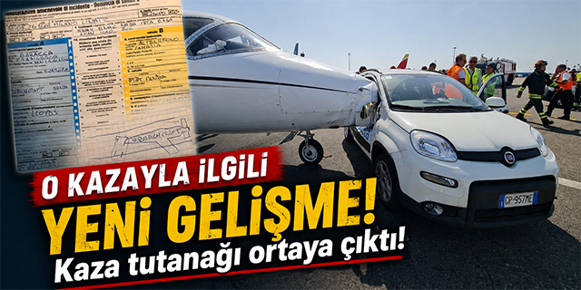 O kazanın tespit tutanağı ortaya çıktı!