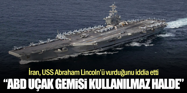 İran: "ABD uçak gemisini kullanılamaz hale getirdik"