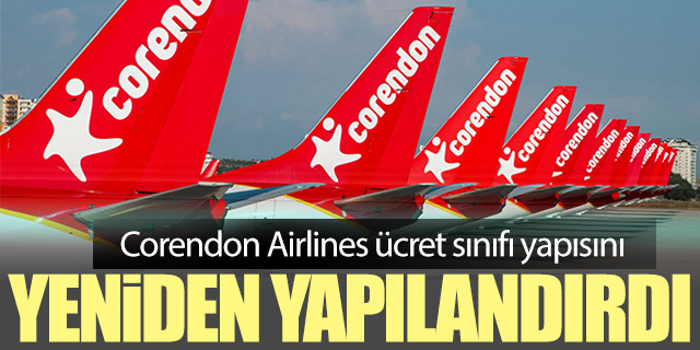Corendon Airlines ücret sınıfı yapısını yeniden yapılandırdı