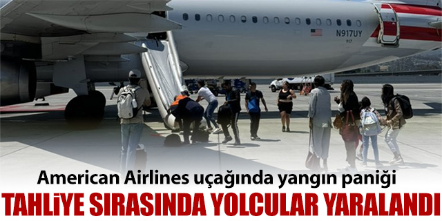 American Airlines uçağında yangın paniği!