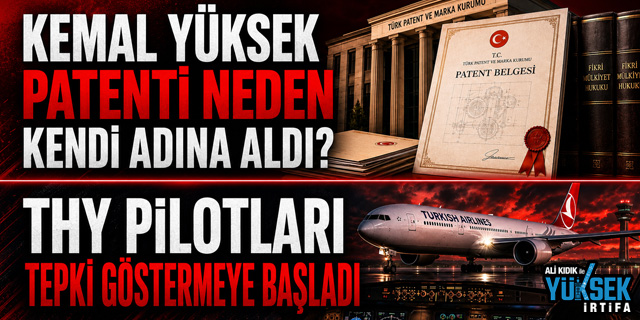Ali Kıdık ile Yüksek İrtifa: SHGM'deki patent skandalı - THY pilot maaşlarını düzenleyecek