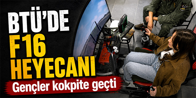 BTÜ'de F16 heyecan