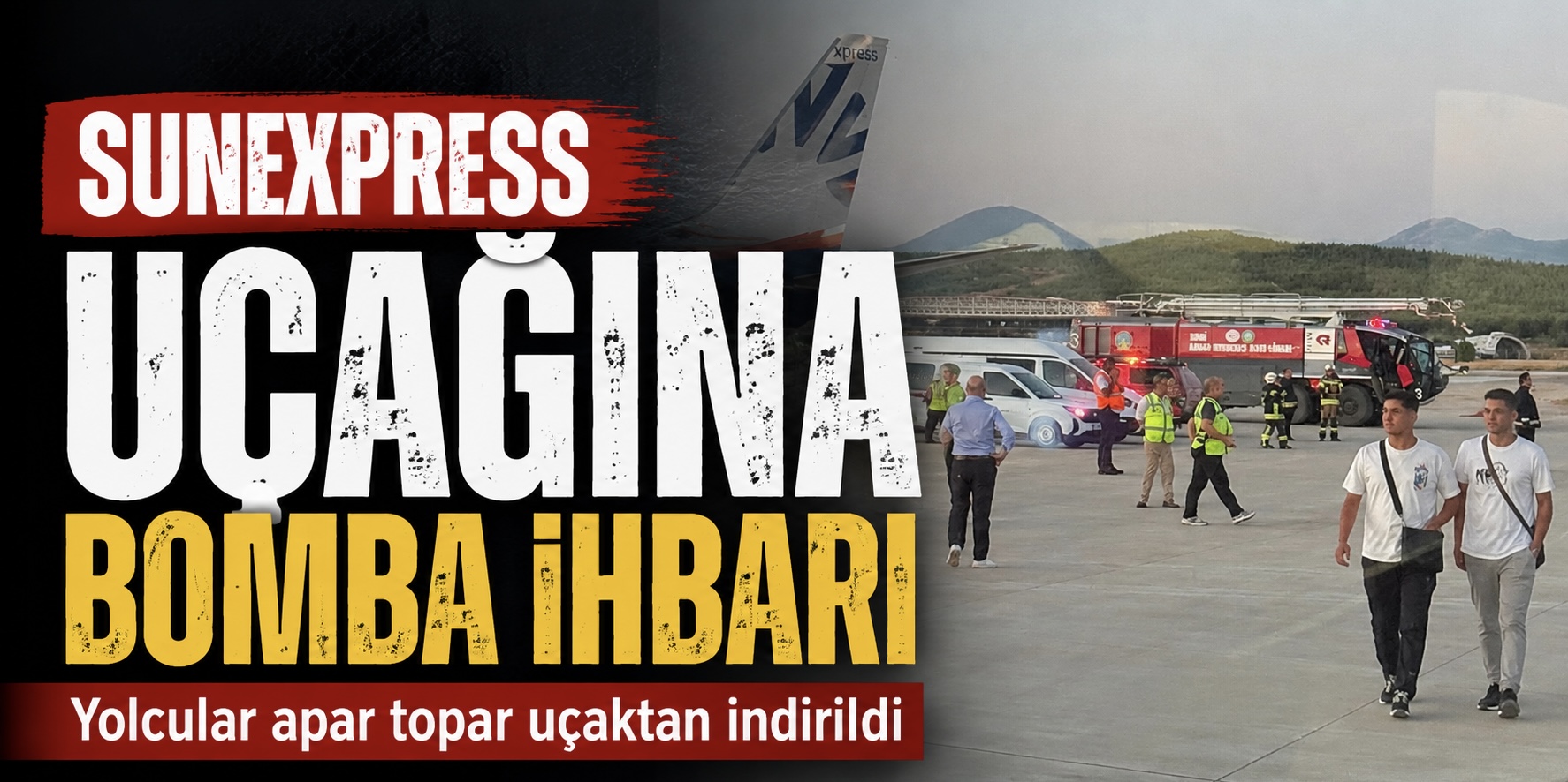 SUNEXPRESS UÇAĞINA BOMBA İHBARI