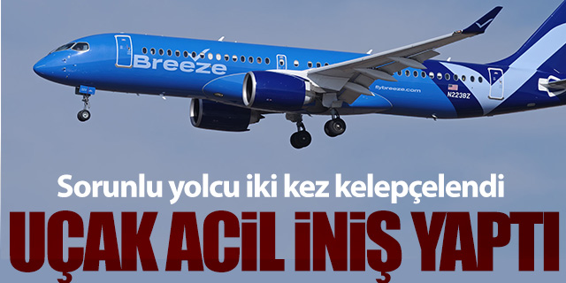 Sorunlu yolcu iki kez kelepçelendi uçak acil iniş yaptı
