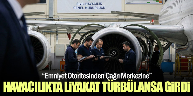 Erdağı: "Havacılıkta liyakat türbülansa girdi"