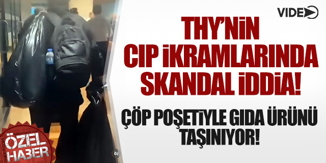 THY'nin CIP İkramlarında Skandal İddia!