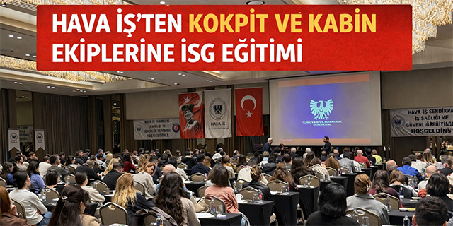 HAVA İŞ'ten kokpit ve kabin ekiplerine İSG eğitimi
