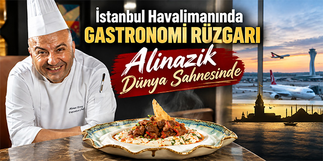 İstanbul Havalimanında Gastronomi Rüzgarı
