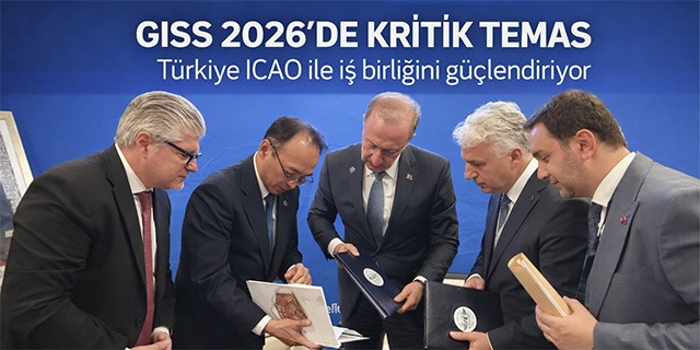 Türkiye, ICAO ile iş birliğini güçlendiriyor