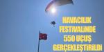 Havacılık festivalinde 550 uçuş gerçekleştirildi