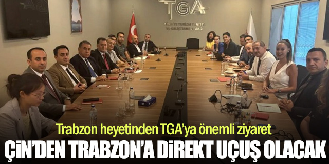 Çin’den Trabzon’a Direkt Uçuşlar İçin Çalışmalar Başladı