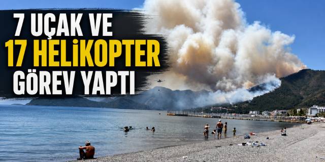 Marmaris'teki yangına 7 uçak 17 helikopterle müdahale