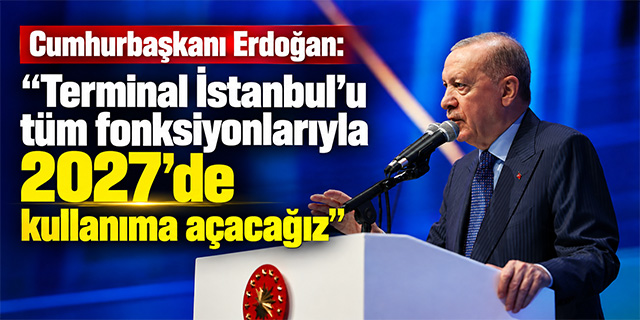 President Erdogan says Istanbul Airport terminal to open fully in 2027