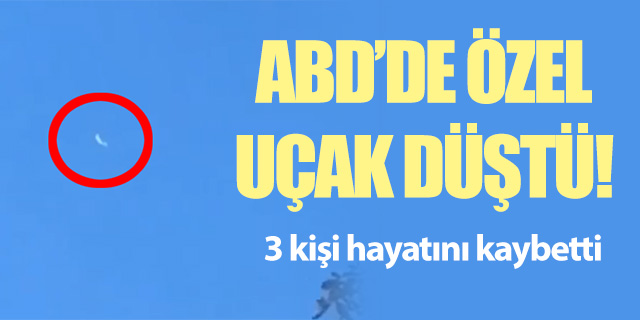 ABD'de özel uçak düştü; 3 kişi hayatını kaybetti
