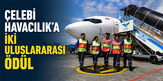 Çelebi Havacılık’a iki uluslararası ödül
