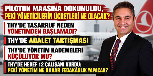 KÖŞE / THY YÖNETİMİNDEN TARİHİ KARAR…