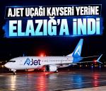 AJet uçağı Kayseri yerine Elazığ’a indi