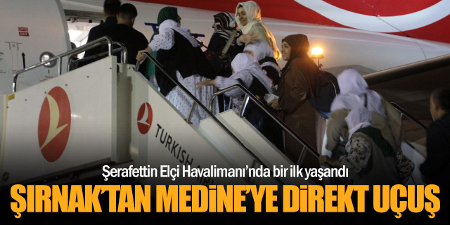 Şırnak’tan Medine’ye İlk Direkt Umre Uçuşu Gerçekleşti
