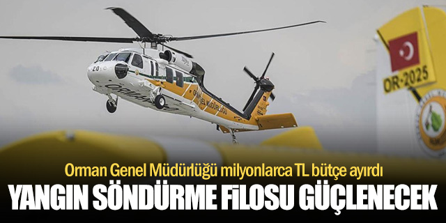 Orman Genel Müdürlüğü yangın filosunu büyütüyor