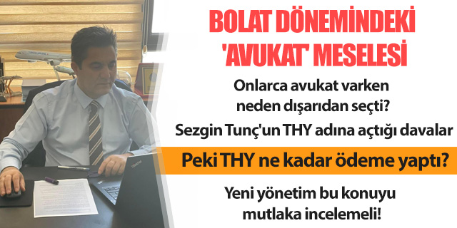 KÖŞE / THY YÖNETİMİ ÇOCUKÇA AÇILAN DAVALARA BAKSIN…