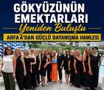 Gökyüzünün Emektarları Yeniden Buluştu; ARFAA'dan Güçlü Dayanışma Hamlesi