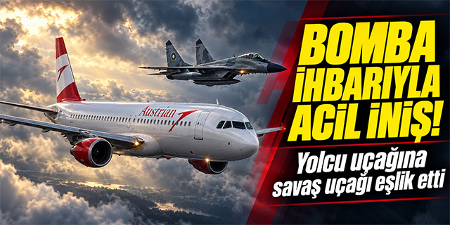 Uçağa bomba ihbarı yapıldı savaş uçakları havalandı