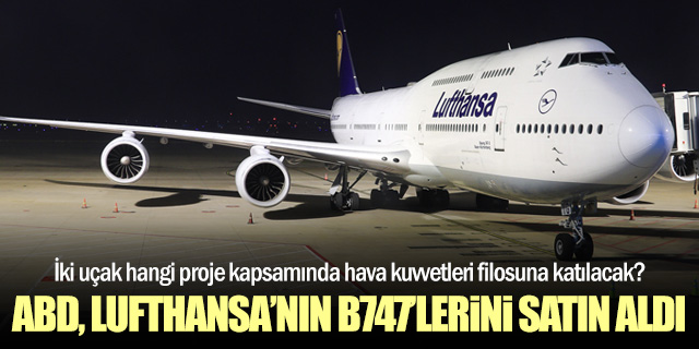ABD, Lufthansa'nın B747'lerini satın aldı