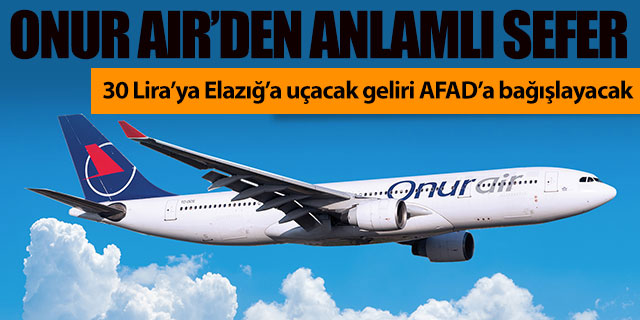 Onur Air'den alkışlanacak hareket