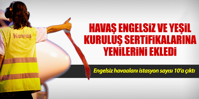 Havaş sertifikalarına yenilerini ekledi