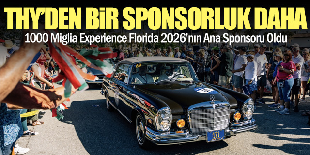 THY, 1000 Miglia Experience Florida 2026’nın Ana Sponsoru Oldu