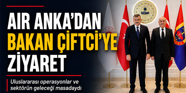 # Air Anka’dan İçişleri Bakanı Mustafa Çiftci’ye Ziyaret