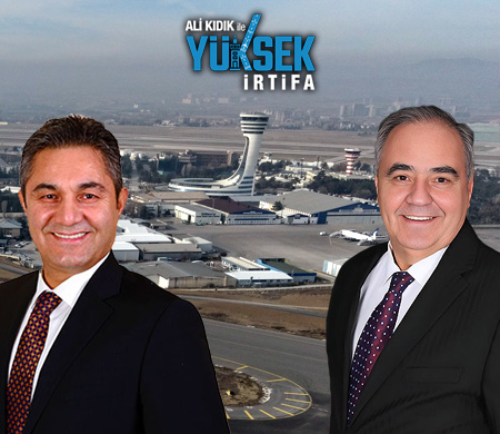 Ali Kıdık ile Yüksek İrtifa: DHMİ’deki kritik gelişmeler ve Esenboğa’daki yeni yatırımlar masada