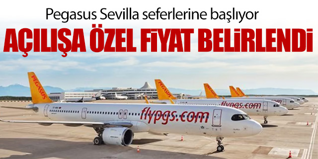 Pegasus Sevilla seferlerine başlıyor