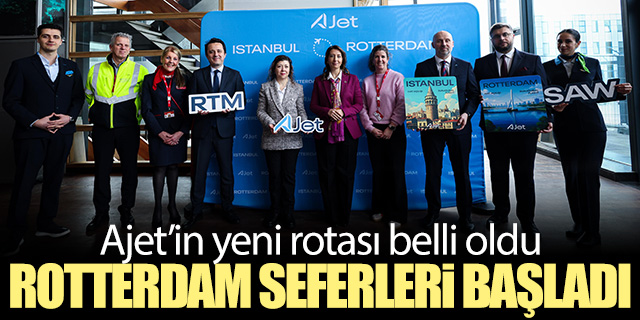 AJet'in İstanbul-Rotterdam seferleri başladı