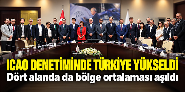 Türkiye ICAO denetiminde puanını yükseltti