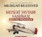 Kayseri’nin havacılık serüveni söyleşide konuşulacak