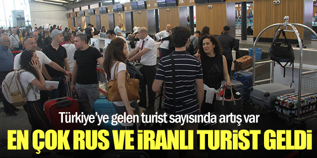 Türkiye'ye gelen turist sayısı arttı