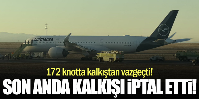 Lufthansa uçağı son anda kalkışı "iptal" etti!