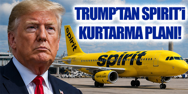Trump'tan Spirit'i kurtarma planı!