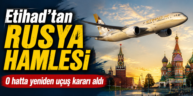 Etihad Airways Rusya Operasyonlarını Genişletiyor
