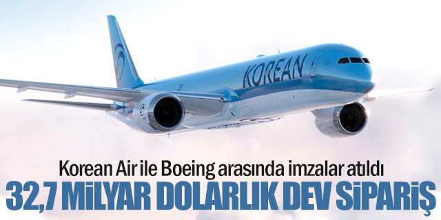 Korean Air’den Boeing’e 32,7 Milyar Dolarlık Dev Sipariş