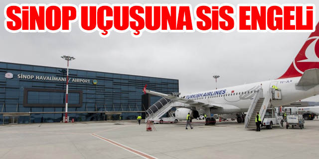 THY Sinop uçuşlarına sis engeli
